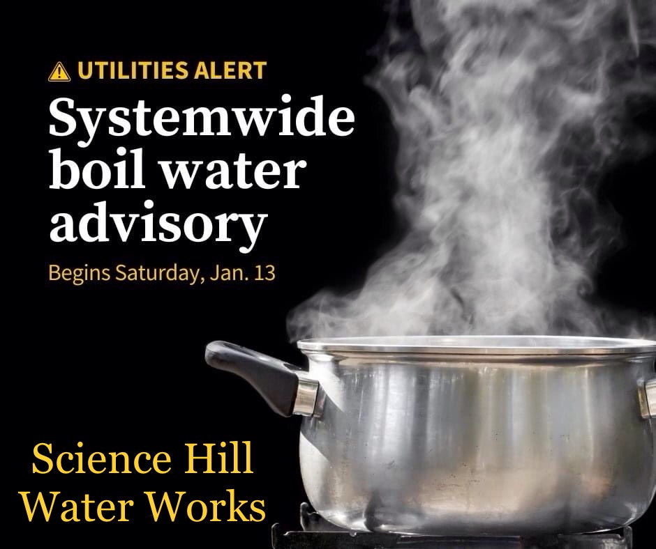 Science Hill Water Works is issuing a systemwide boil water advisory